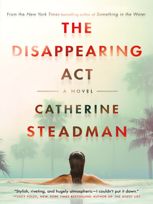 Title details for The Disappearing Act by Catherine Steadman - Available